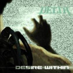Delta (CHL) : Desire Within